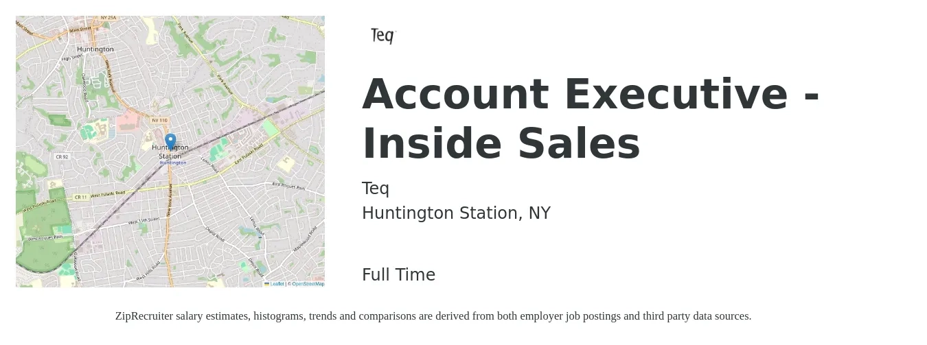 Teq job posting for a Account Executive -Inside Sales in Huntington Station, NY with a salary of $100,000 Yearly with a map of Huntington Station location.
