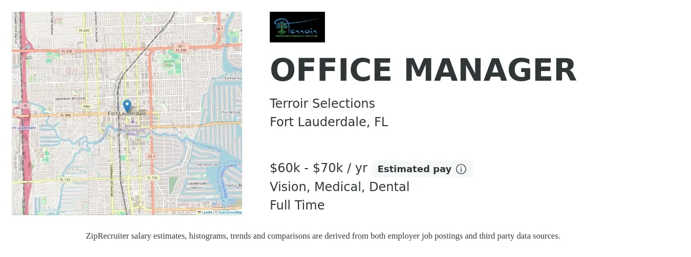 Terroir Selections job posting for a OFFICE MANAGER in Fort Lauderdale, FL with a salary of $60,000 to $70,000 Yearly and benefits including medical, pto, retirement, vision, dental, and life_insurance with a map of Fort Lauderdale location.