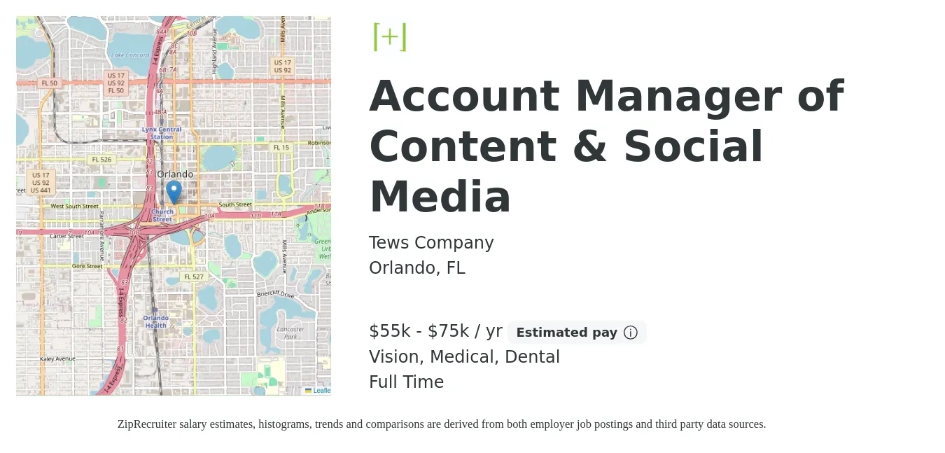 Tews Company job posting for a Account Manager of Content & Social Media in Orlando, FL with a salary of $55,000 to $75,000 Yearly and benefits including vision, dental, medical, pto, and retirement with a map of Orlando location.