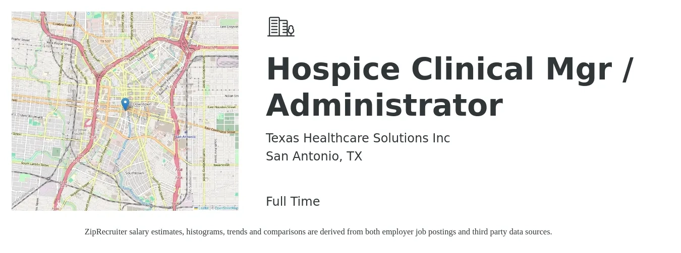 Texas Healthcare Solutions Inc job posting for a Hospice Clinical Mgr / Administrator in San Antonio, TX with a salary of $90,000 to $100,000 Yearly with a map of San Antonio location.