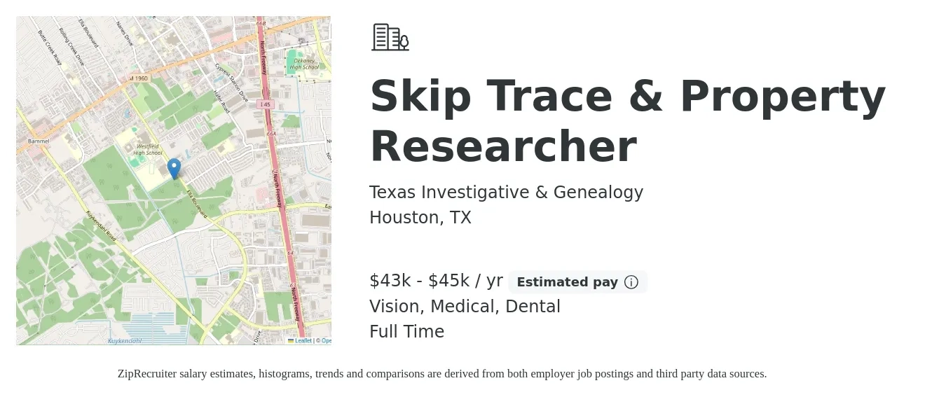 Texas Investigative & Genealogy job posting for a Skip Trace & Property Researcher in Houston, TX with a salary of $43,500 to $45,000 Yearly (plus commission) and benefits including vision, dental, life_insurance, medical, and pto with a map of Houston location.