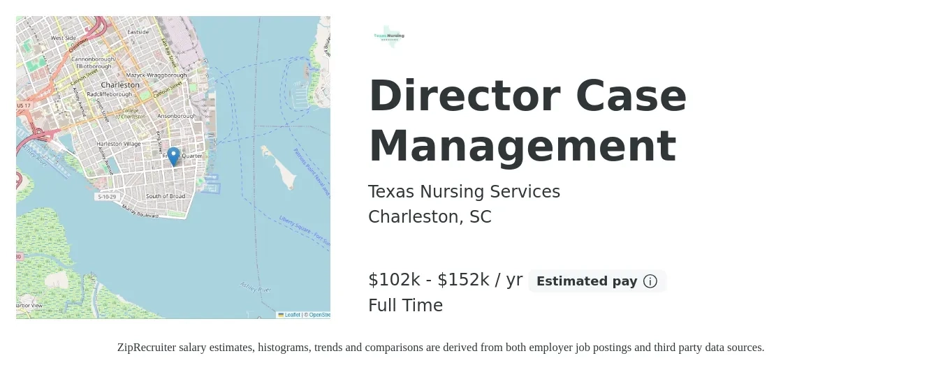 Texas Nursing Services job posting for a Director Case Management in Charleston, SC with a salary of $102,000 to $152,000 Yearly with a map of Charleston location.