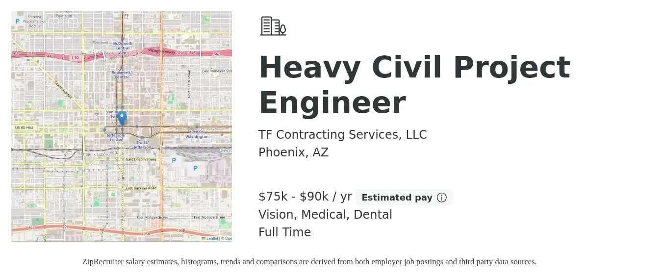 TF Contracting Services, LLC job posting for a Heavy Civil Project Engineer in Phoenix, AZ with a salary of $75,000 to $90,000 Yearly and benefits including dental, medical, pto, and vision with a map of Phoenix location.