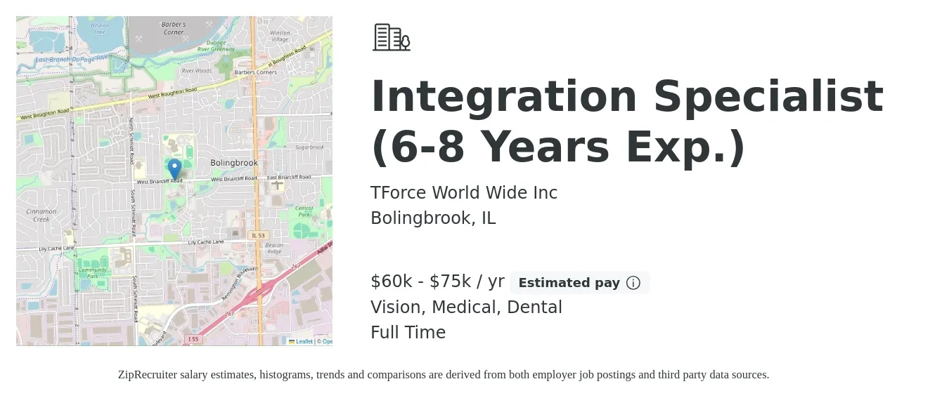 TForce World Wide Inc job posting for a Integration Specialist (6-8 Years Exp.) in Bolingbrook, IL with a salary of $60,000 to $75,000 Yearly and benefits including dental, life_insurance, medical, pto, retirement, and vision with a map of Bolingbrook location.