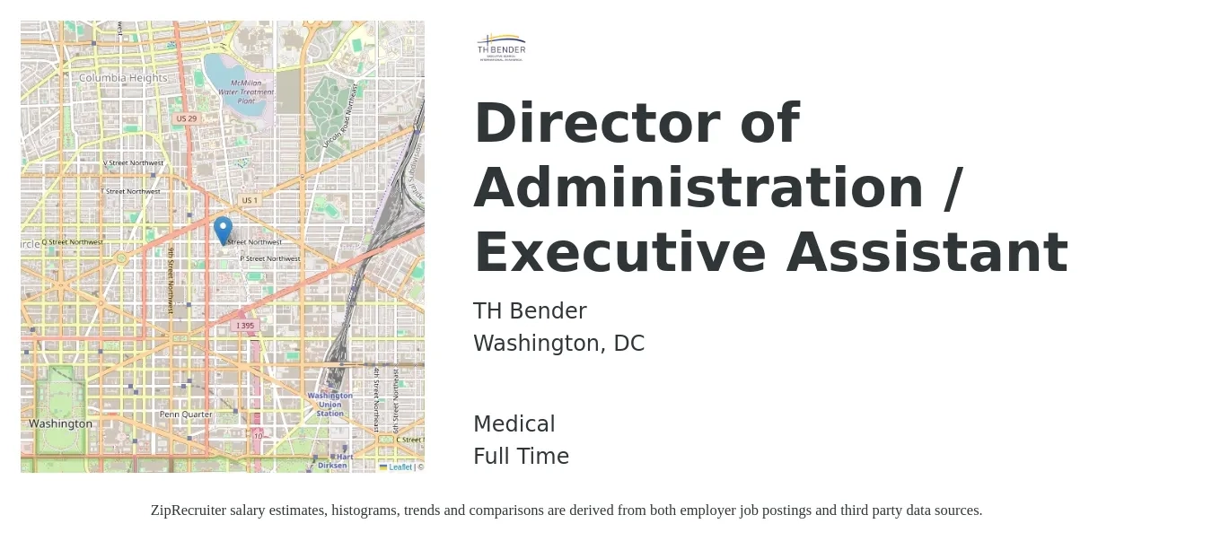 TH Bender job posting for a Director of Administration / Executive Assistant in Washington, DC with a salary of $56,600 to $84,900 Yearly and benefits including medical, pto, and retirement with a map of Washington location.