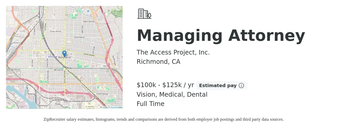 The Access Project, Inc. job posting for a Managing Attorney in Richmond, CA with a salary of $100,000 to $125,000 Yearly and benefits including medical, pto, vision, and dental with a map of Richmond location.