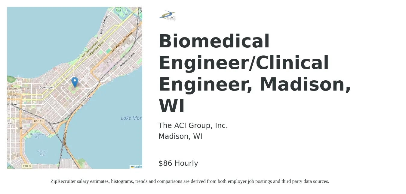 The ACI Group, Inc. job posting for a Biomedical Engineer/Clinical Engineer, Madison, WI in Madison, WI with a salary of $90 Hourly with a map of Madison location.