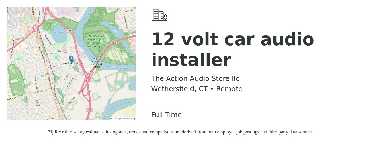 The Action Audio Store llc job posting for a 12 volt car audio installer in Wethersfield, CT with a salary of $650 to $850 Weekly (plus commission) with a map of Wethersfield location.