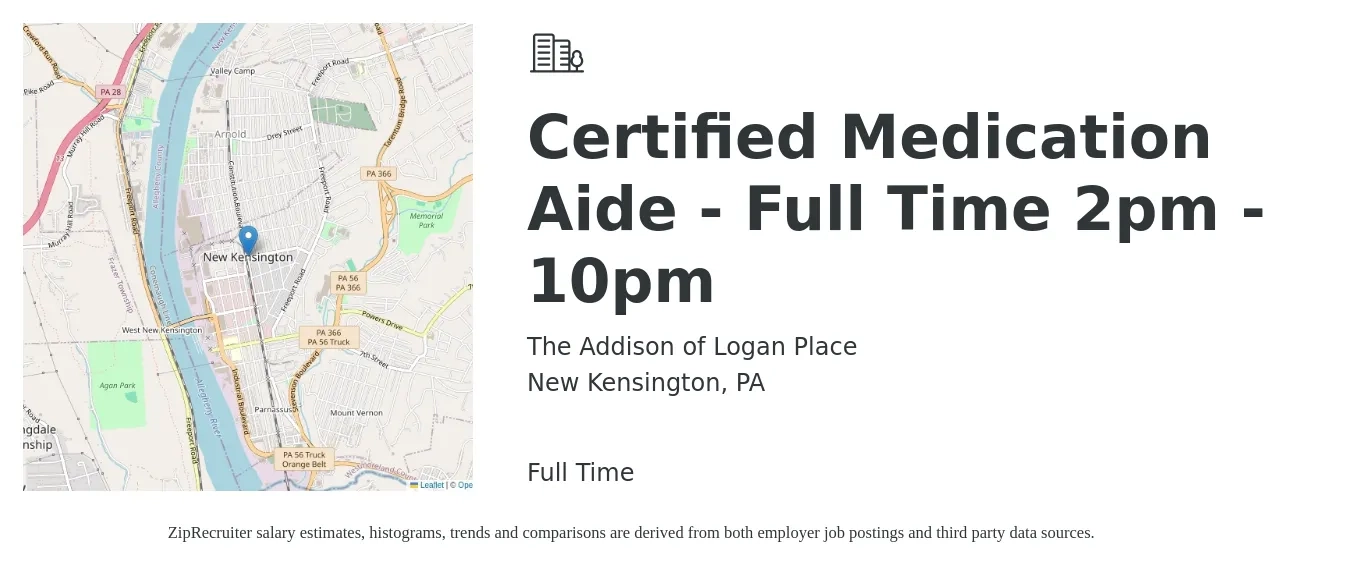 The Addison of Logan Place job posting for a Certified Medication Aide - Full Time 2pm - 10pm in New Kensington, PA with a salary of $17 Hourly with a map of New Kensington location.