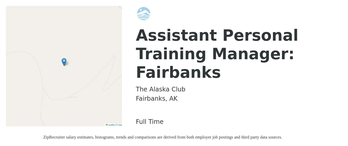 The Alaska Club job posting for a Assistant Personal Training Manager: Fairbanks in Fairbanks, AK with a salary of $50,000 to $70,600 Yearly with a map of Fairbanks location.