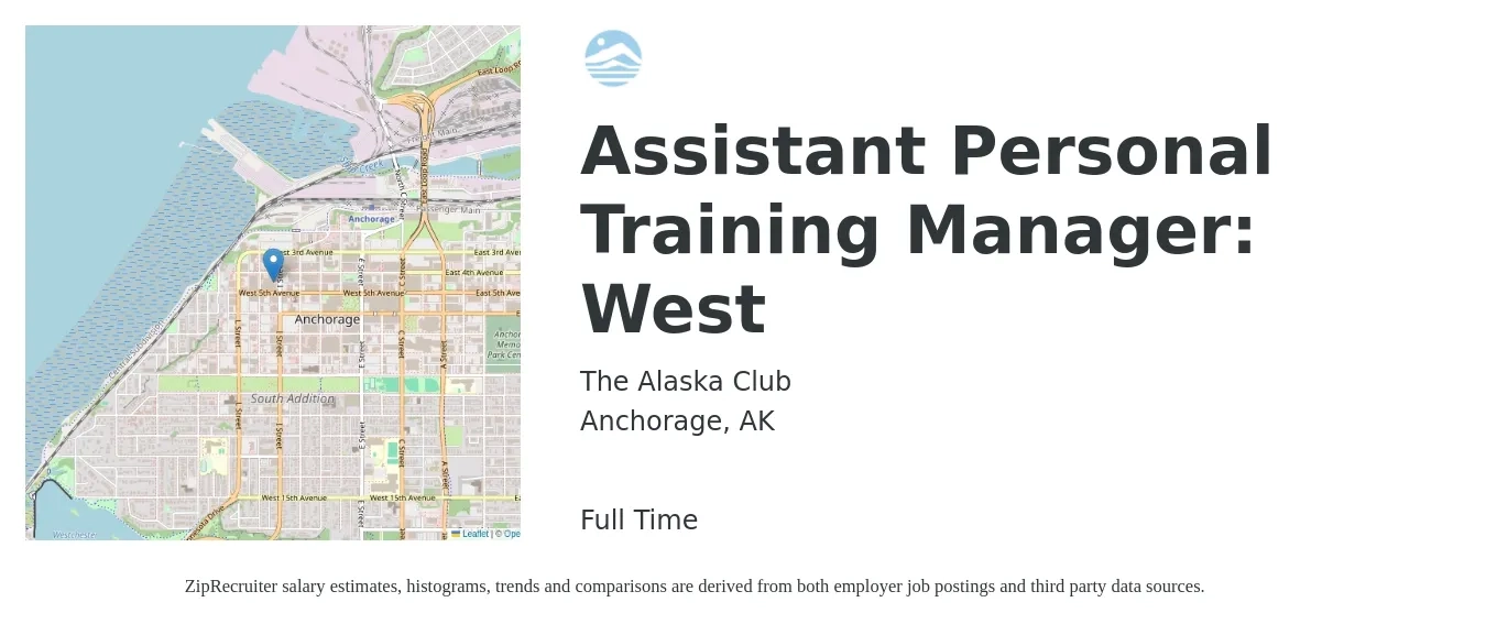 The Alaska Club job posting for a Assistant Personal Training Manager: West in Anchorage, AK with a salary of $51,000 to $72,000 Yearly with a map of Anchorage location.