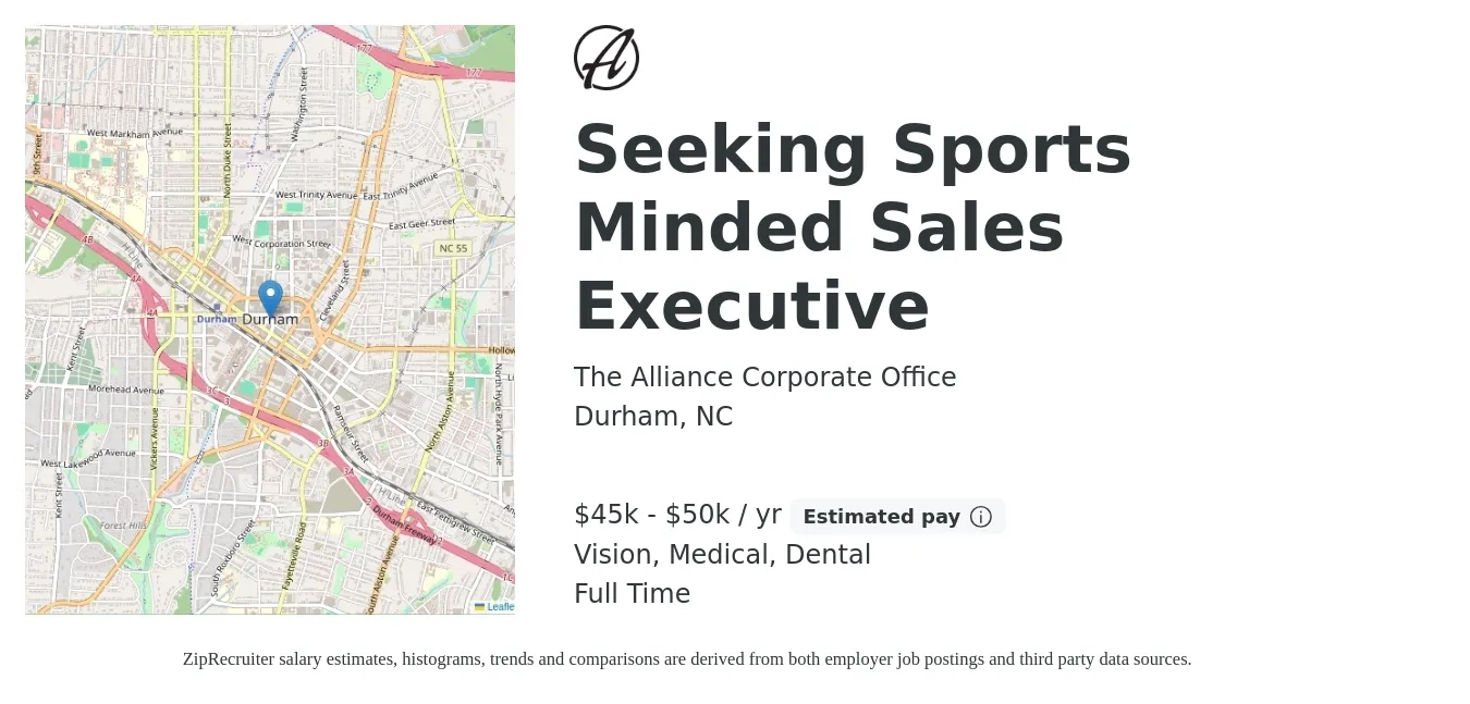 The Alliance Corporate Office job posting for a Seeking Sports Minded Sales Executive in Durham, NC with a salary of $45,000 to $50,000 Yearly and benefits including vision, dental, life_insurance, medical, and retirement with a map of Durham location.
