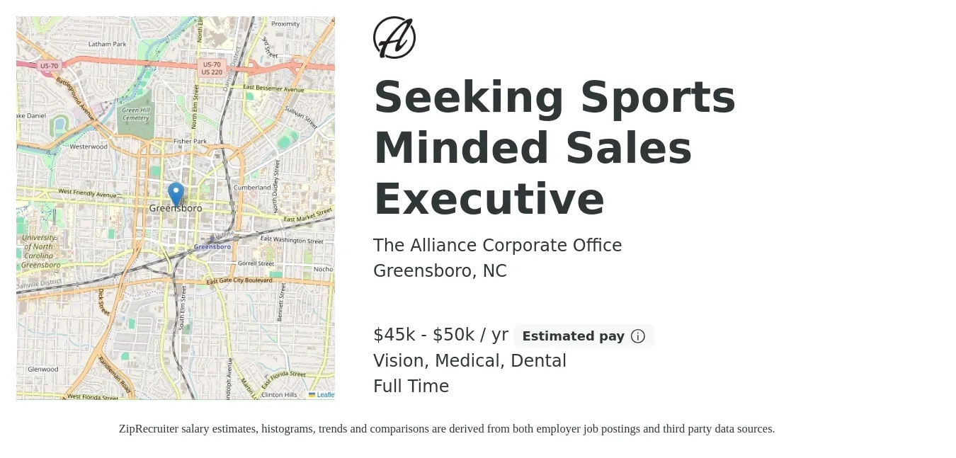 The Alliance Corporate Office job posting for a Seeking Sports Minded Sales Executive in Greensboro, NC with a salary of $45,000 to $50,000 Yearly and benefits including vision, dental, life_insurance, medical, and retirement with a map of Greensboro location.