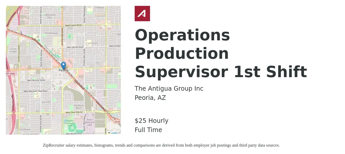 The Antigua Group Inc job posting for a Operations Production Supervisor 1st Shift in Peoria, AZ with a salary of $27 Hourly with a map of Peoria location.