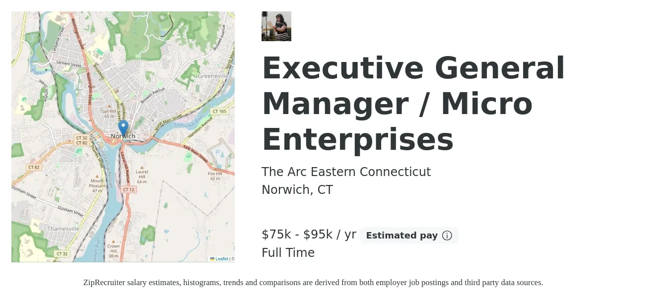 The Arc Eastern Connecticut job posting for a Executive General Manager / Micro Enterprises in Norwich, CT with a salary of $75,000 to $95,000 Yearly with a map of Norwich location.
