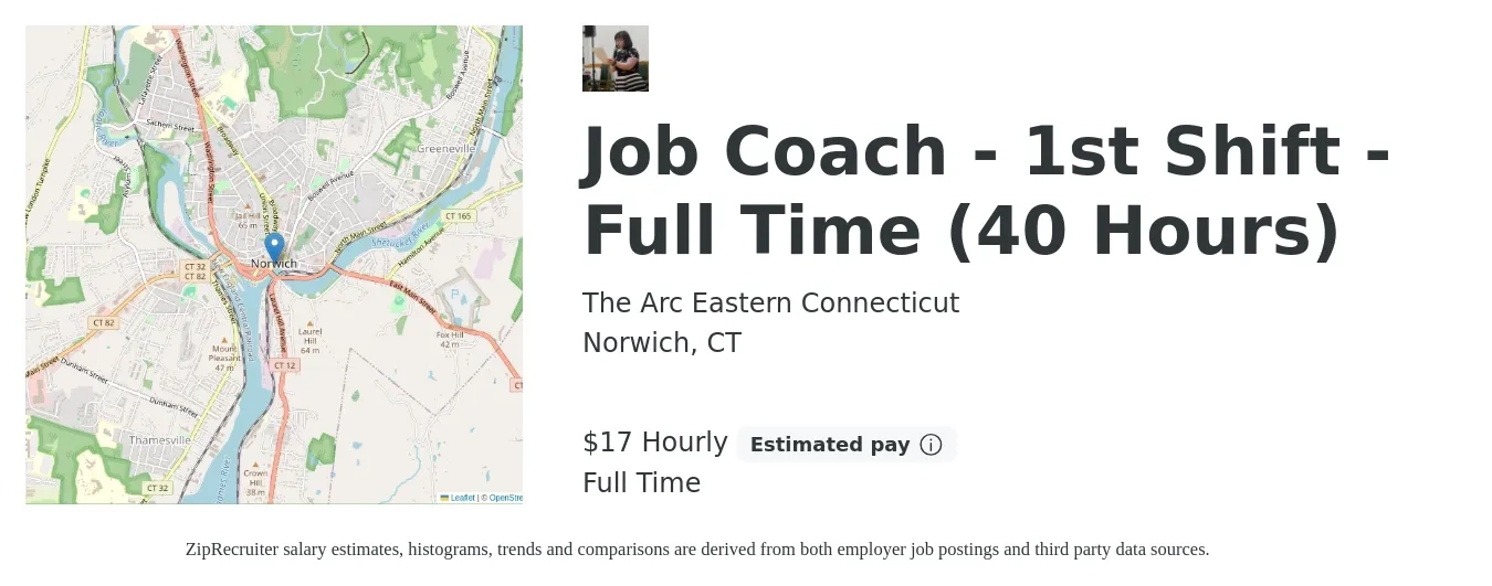 The Arc Eastern Connecticut job posting for a Job Coach - 1st Shift - Full Time (40 Hours) in Norwich, CT with a salary of $18 Hourly with a map of Norwich location.