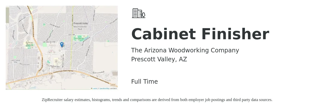 The Arizona Woodworking Company job posting for a Cabinet Finisher in Prescott Valley, AZ with a salary of $19 to $26 Hourly and benefits including pto with a map of Prescott Valley location.