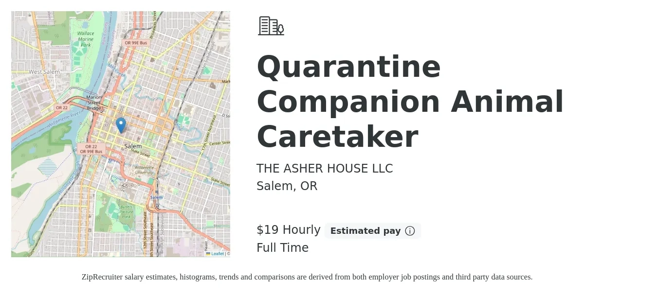 THE ASHER HOUSE LLC job posting for a Quarantine Companion Animal Caretaker in Salem, OR with a salary of $20 Hourly with a map of Salem location.