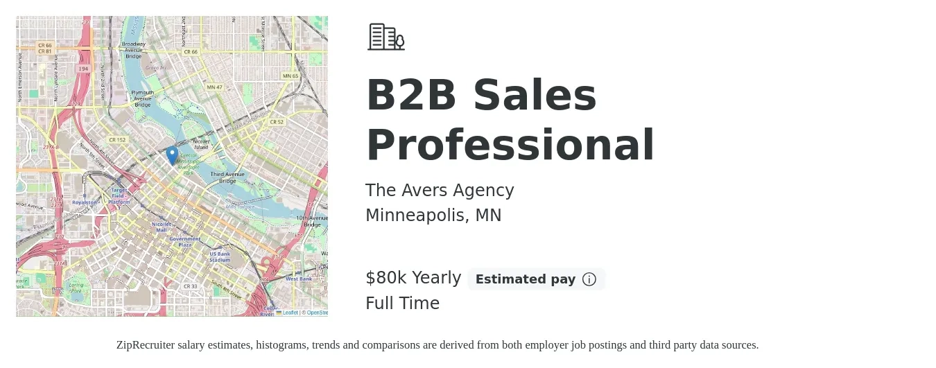 The Avers Agency job posting for a B2B Sales Professional in Minneapolis, MN with a salary of $80,000 Yearly with a map of Minneapolis location.