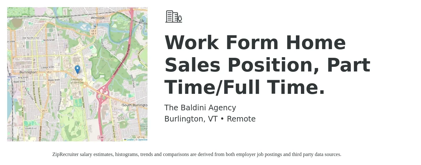 The Baldini Agency job posting for a Work Form Home Sales Position, Part Time/Full Time. in Burlington, VT with a salary of $50,000 to $100,000 Yearly with a map of Burlington location.