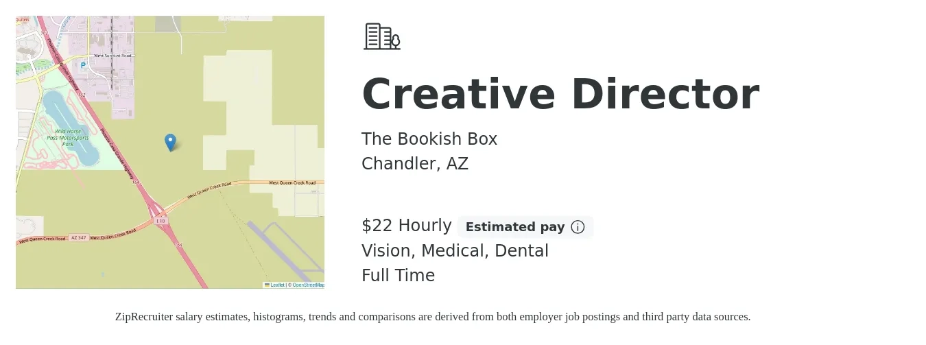 The Bookish Box job posting for a Creative Director in Chandler, AZ with a salary of $23 Hourly and benefits including medical, pto, retirement, vision, dental, and life_insurance with a map of Chandler location.