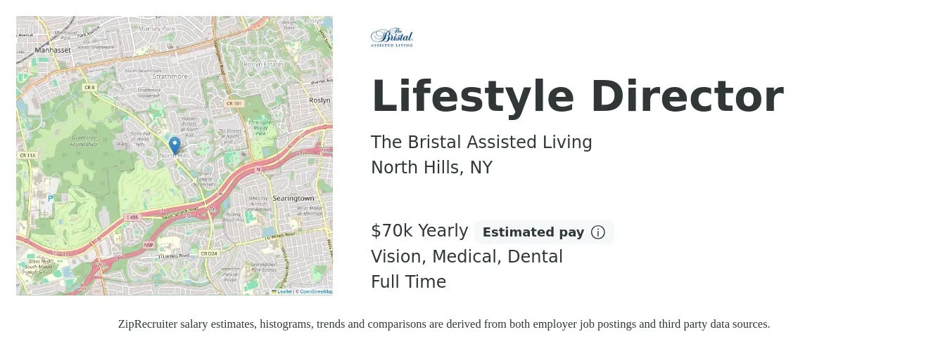 The Bristal Assisted Living job posting for a Lifestyle Director in North Hills, NY with a salary of $70,000 Yearly and benefits including life_insurance, medical, retirement, vision, and dental with a map of North Hills location.
