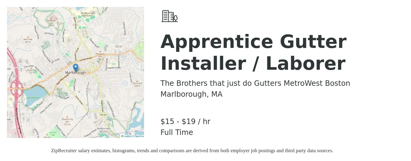 The Brothers that just do Gutters MetroWest Boston job posting for a Apprentice Gutter Installer / Laborer in Marlborough, MA with a salary of $16 to $20 Hourly with a map of Marlborough location.