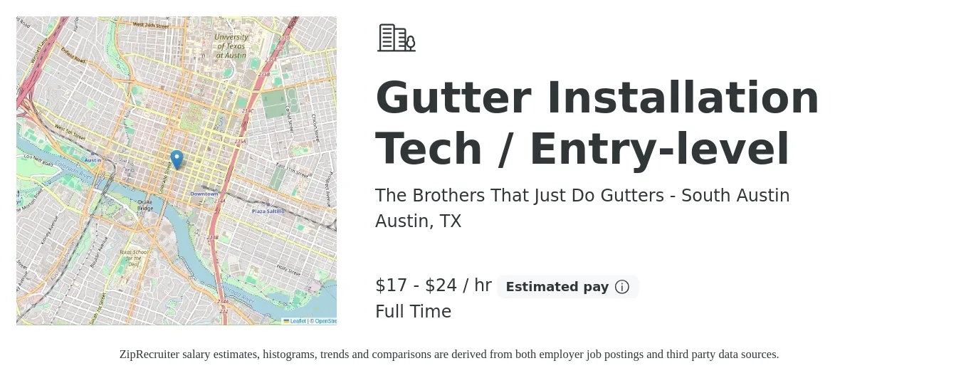 The Brothers That Just Do Gutters - South Austin job posting for a Gutter Installation Tech / Entry-level in Austin, TX with a salary of $18 to $25 Hourly with a map of Austin location.