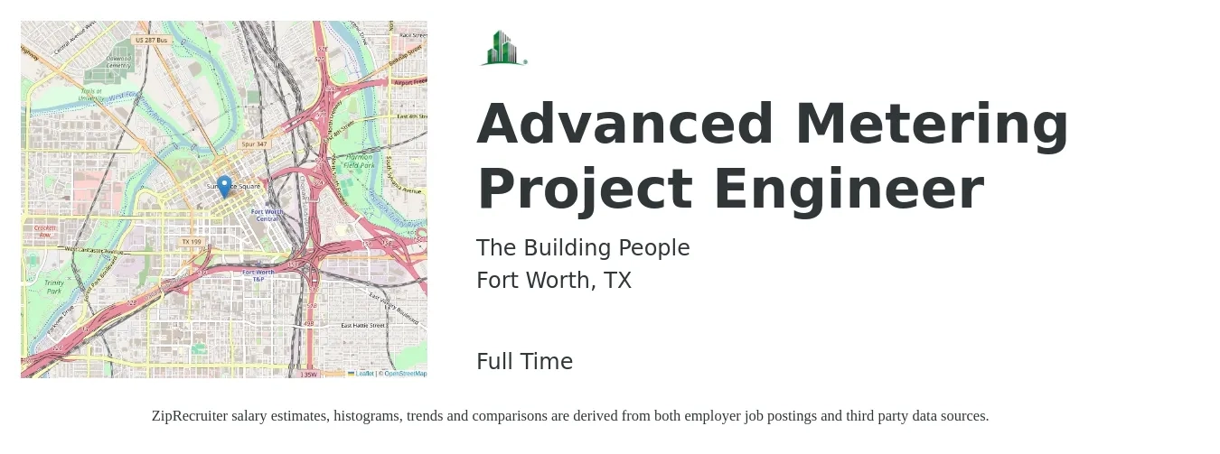 The Building People job posting for a Advanced Metering Project Engineer in Fort Worth, TX with a salary of $70,900 to $99,100 Yearly with a map of Fort Worth location.