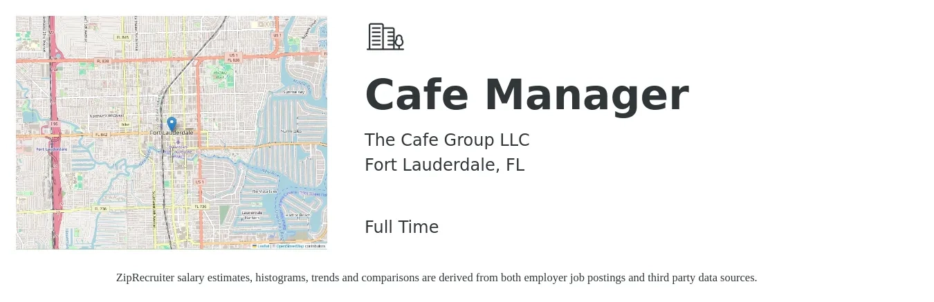 The Cafe Group LLC job posting for a Cafe Manager in Fort Lauderdale, FL with a salary of $17 to $27 Hourly with a map of Fort Lauderdale location.