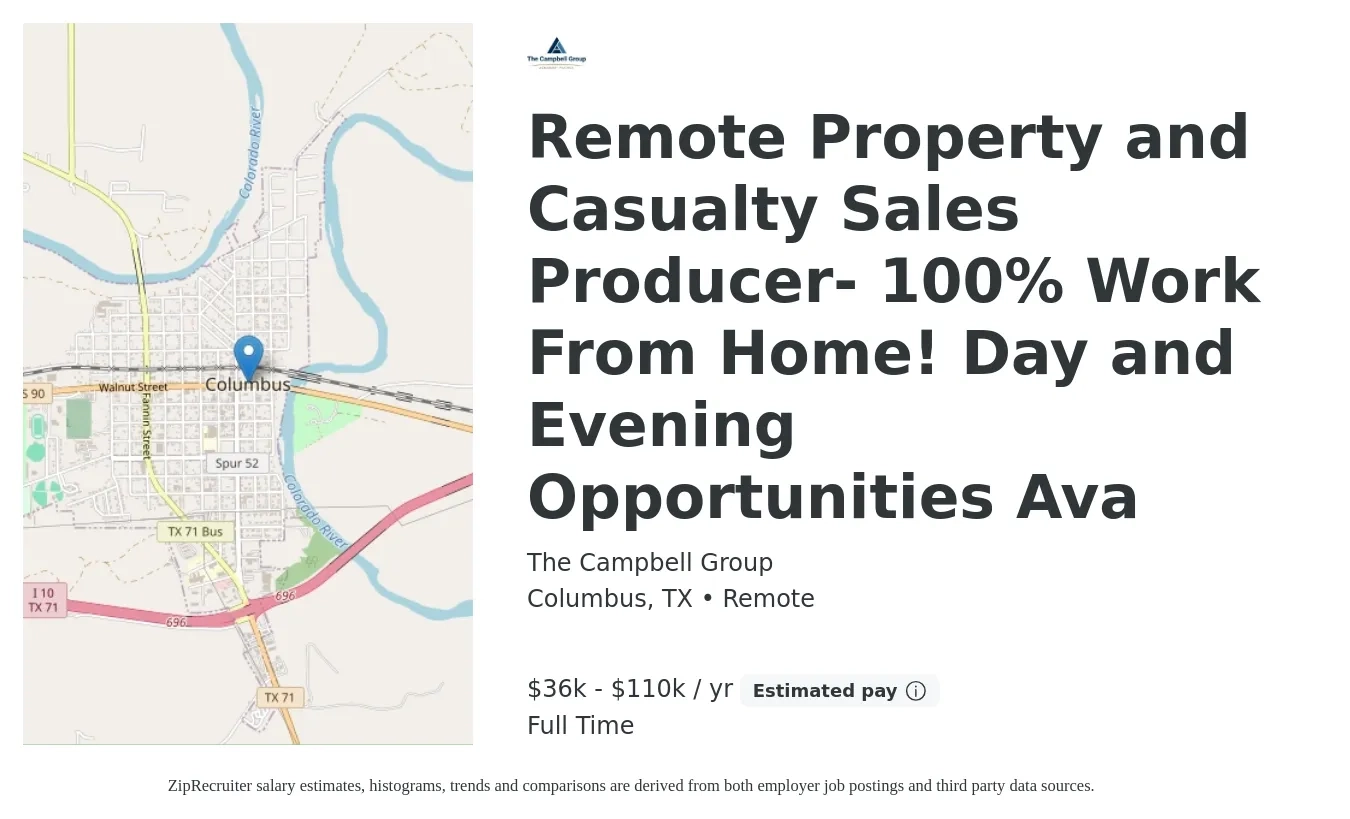 The Campbell Group job posting for a Remote Property and Casualty Sales Producer- 100% Work From Home! Day and Evening Opportunities Ava in Columbus, TX with a salary of $36,000 to $110,000 Yearly with a map of Columbus location.