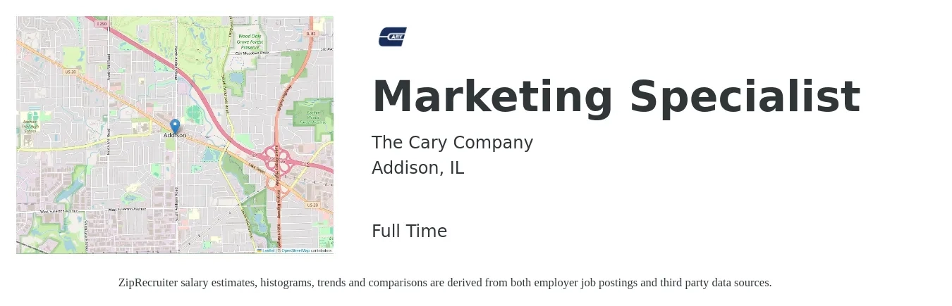 The Cary Company job posting for a Marketing Specialist in Addison, IL with a salary of $47,500 to $70,000 Yearly with a map of Addison location.