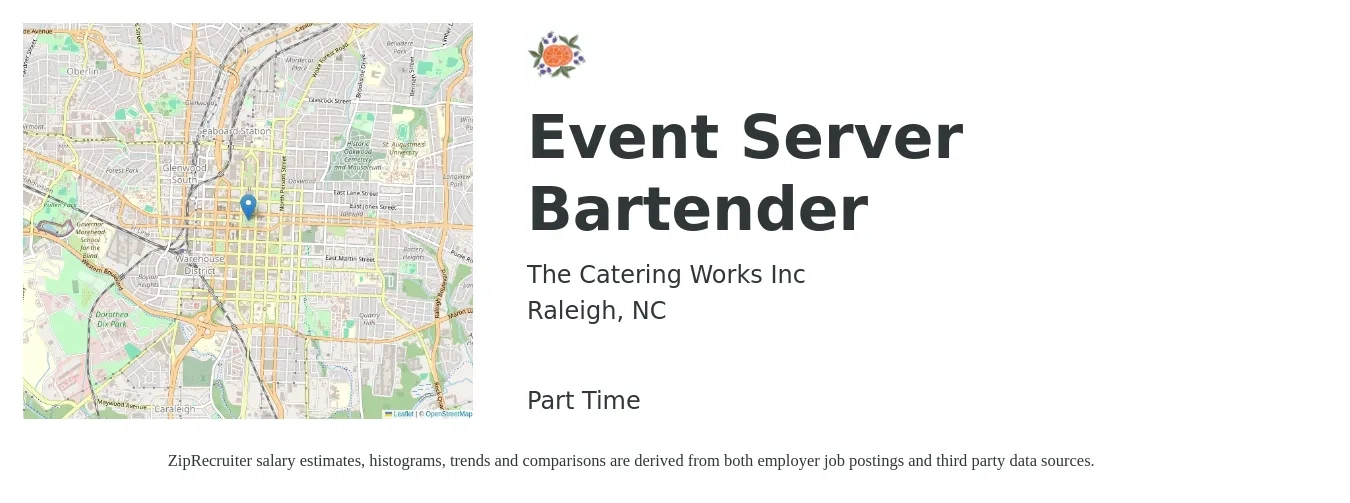 The Catering Works Inc job posting for a Event Server Bartender in Raleigh, NC with a salary of $10 to $18 Hourly with a map of Raleigh location.