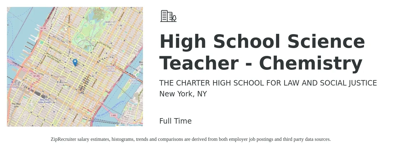 THE CHARTER HIGH SCHOOL FOR LAW AND SOCIAL JUSTICE job posting for a High School Science Teacher - Chemistry in New York, NY with a salary of $60,188 to $130,000 Yearly with a map of New York location.