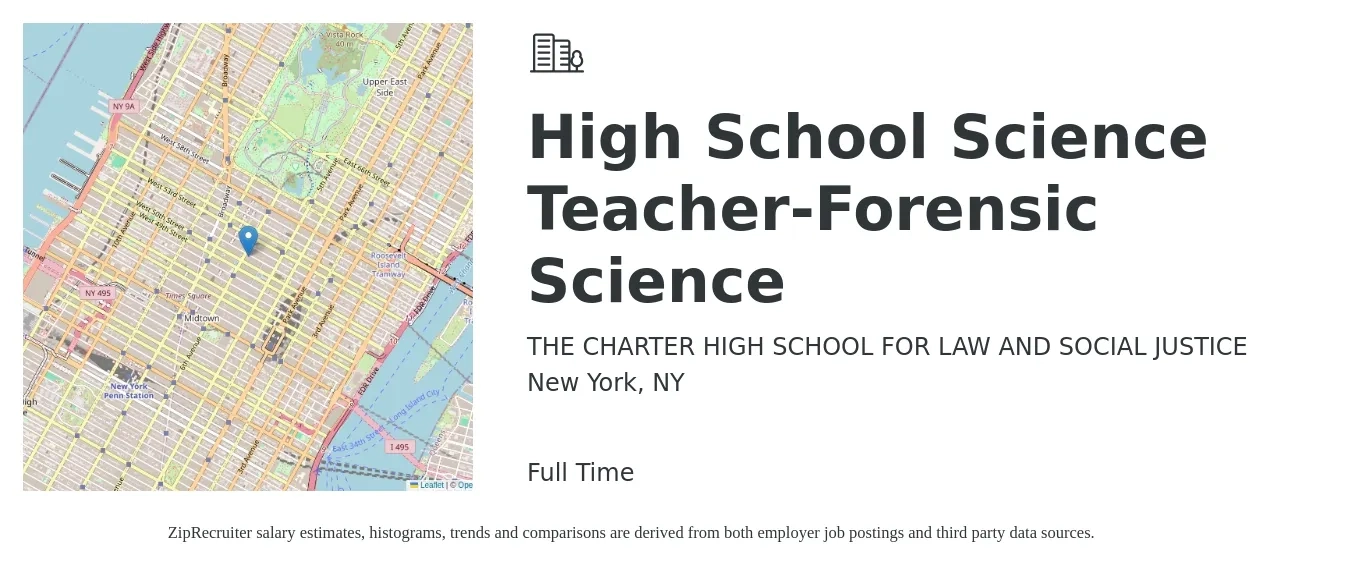 THE CHARTER HIGH SCHOOL FOR LAW AND SOCIAL JUSTICE job posting for a High School Science Teacher-Forensic Science in New York, NY with a salary of $60,188 to $130,000 Yearly with a map of New York location.