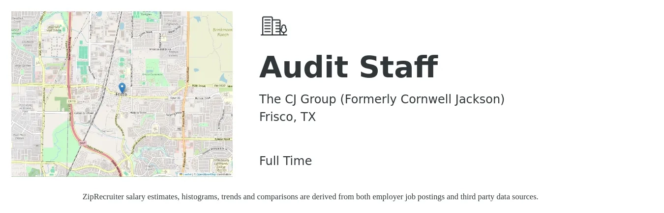 The CJ Group (Formerly Cornwell Jackson) job posting for a Audit Staff in Frisco, TX with a salary of $50,200 to $92,400 Yearly with a map of Frisco location.