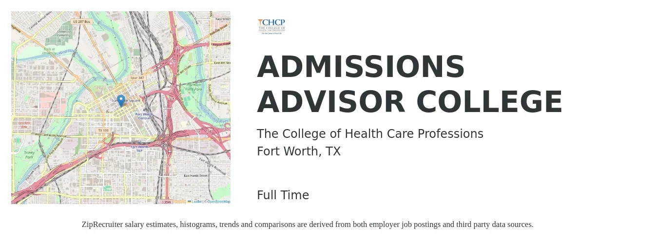 The College of Health Care Professions job posting for a ADMISSIONS ADVISOR COLLEGE in Fort Worth, TX with a salary of $18 to $24 Hourly with a map of Fort Worth location.
