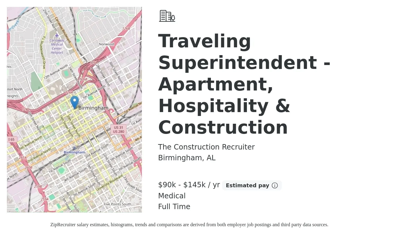 The Construction Recruiter job posting for a Traveling Superintendent - Apartment, Hospitality & Construction in Birmingham, AL with a salary of $90,000 to $145,000 Yearly and benefits including life_insurance, medical, and retirement with a map of Birmingham location.