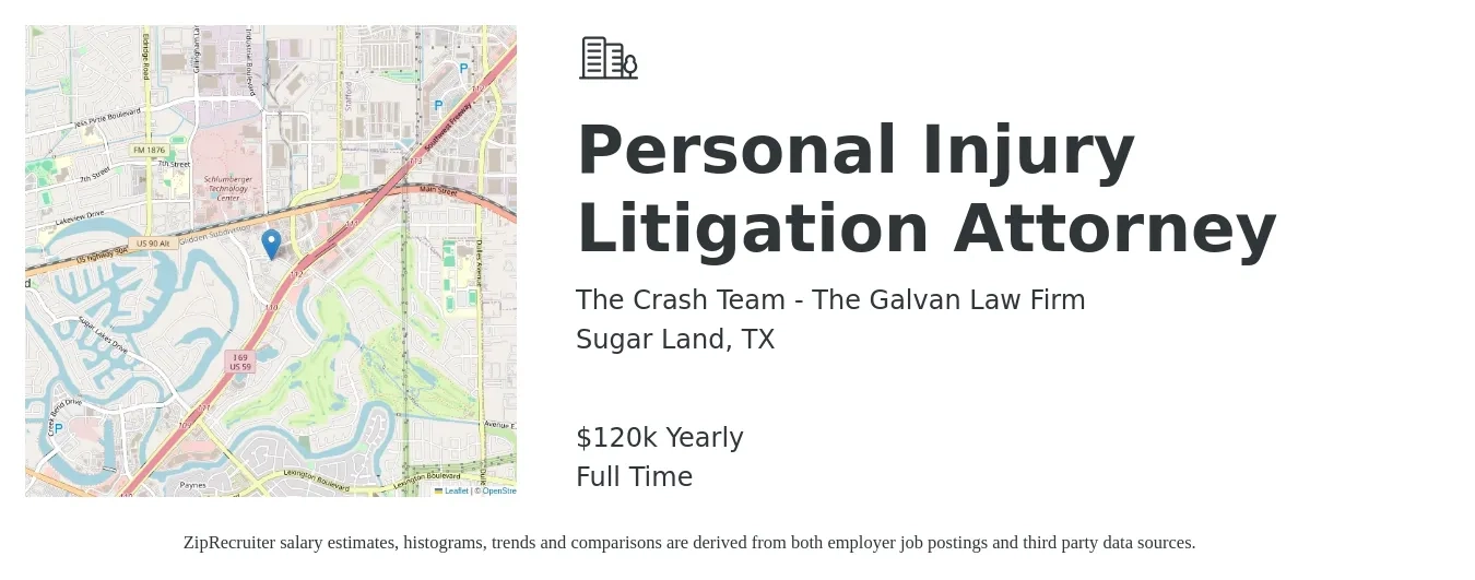 The Crash Team - The Galvan Law Firm job posting for a Personal Injury Litigation Attorney in Sugar Land, TX with a salary of $120,000 Yearly with a map of Sugar Land location.