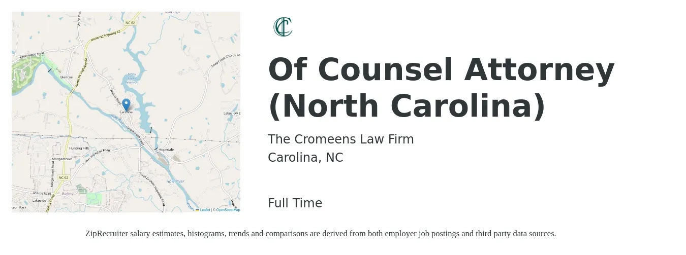 The Cromeens Law Firm job posting for a Of Counsel Attorney (North Carolina) in Carolina, NC with a salary of $150 to $200 Hourly with a map of Carolina location.