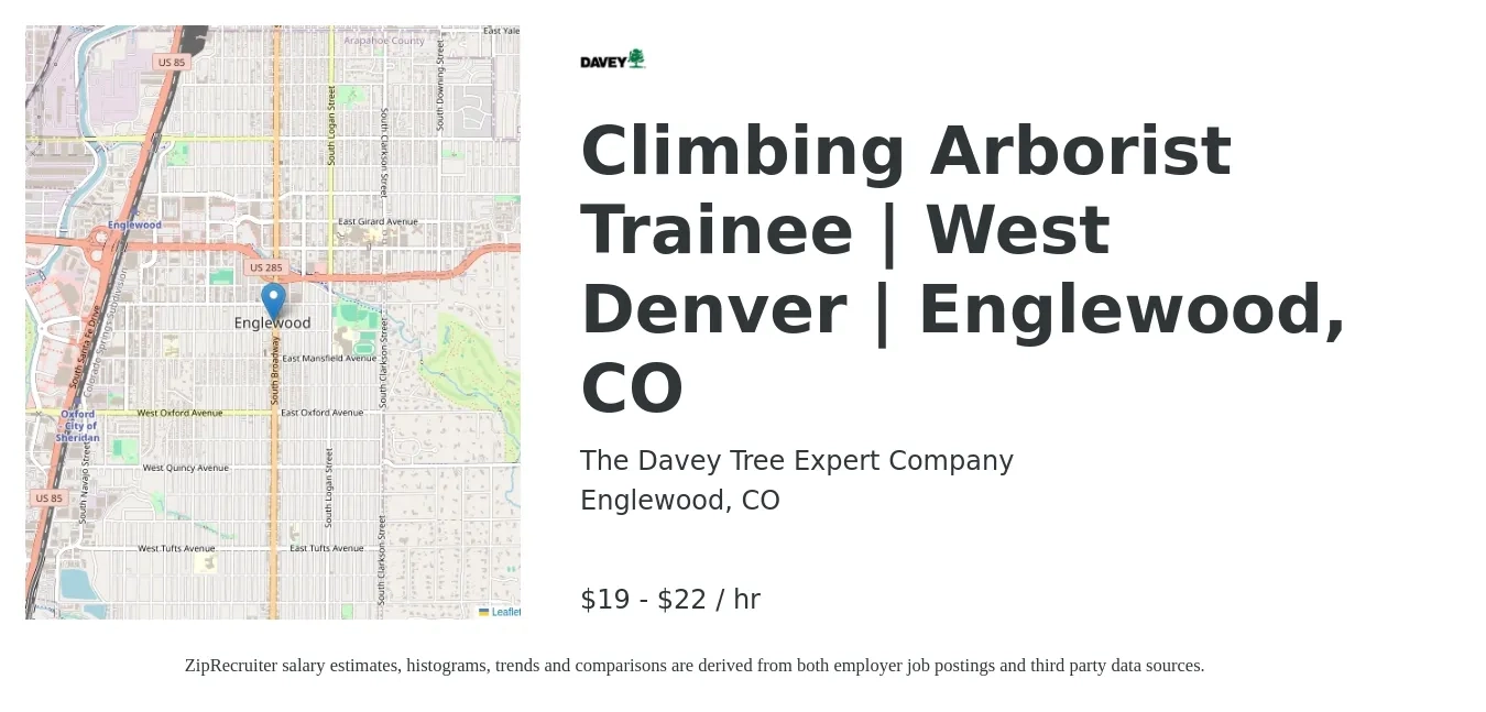 The Davey Tree Expert Company job posting for a Climbing Arborist Trainee | West Denver | Englewood, CO in Englewood, CO with a salary of $20 to $23 Hourly with a map of Englewood location.