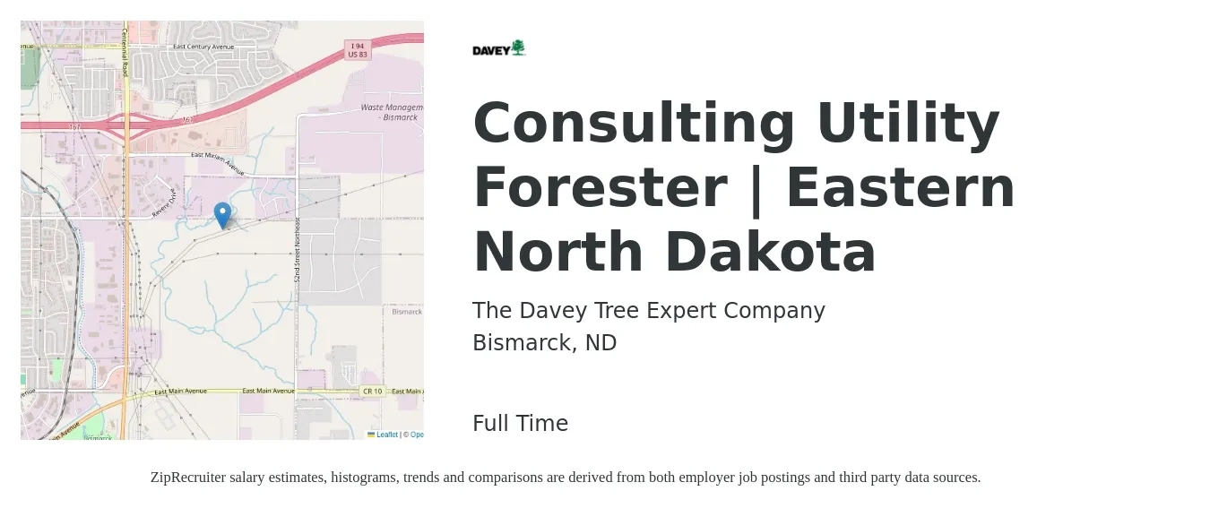 The Davey Tree Expert Company job posting for a Consulting Utility Forester | Eastern North Dakota in Bismarck, ND with a salary of $18 to $30 Hourly with a map of Bismarck location.