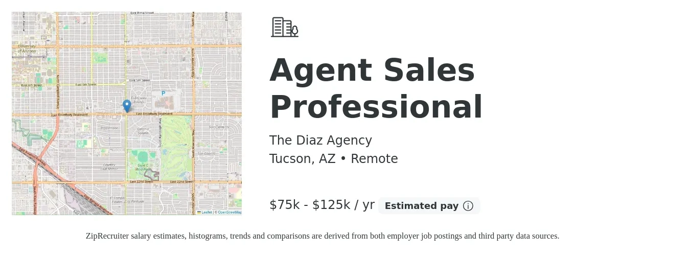 The Diaz Agency job posting for a Agent Sales Professional in Tucson, AZ with a salary of $75,000 to $125,000 Yearly with a map of Tucson location.