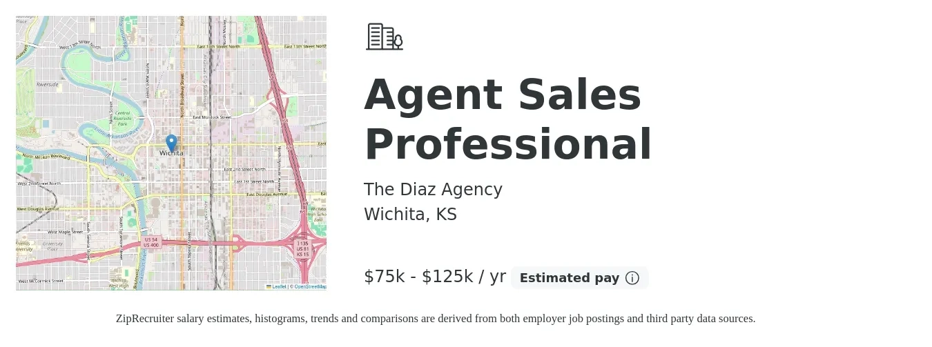 The Diaz Agency job posting for a Agent Sales Professional in Wichita, KS with a salary of $75,000 to $125,000 Yearly with a map of Wichita location.