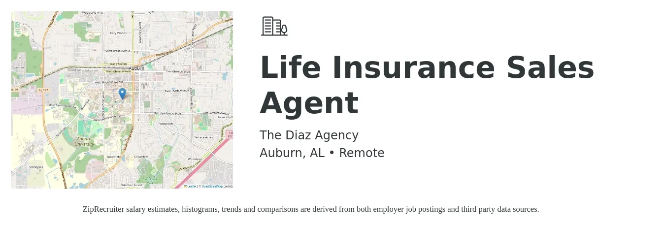 The Diaz Agency job posting for a Life Insurance Sales Agent in Auburn, AL with a salary of $85,700 to $111,100 Yearly with a map of Auburn location.