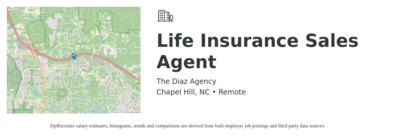 The Diaz Agency job posting for a Life Insurance Sales Agent in Chapel Hill, NC with a salary of $85,100 to $110,400 Yearly with a map of Chapel Hill location.