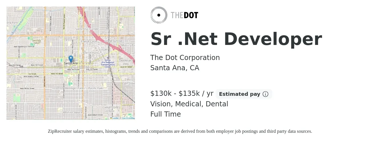 The Dot Corporation job posting for a Sr .Net Developer in Santa Ana, CA with a salary of $130,000 to $135,000 Yearly and benefits including dental, life_insurance, medical, pto, retirement, and vision with a map of Santa Ana location.