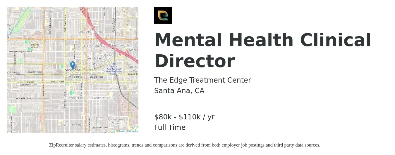 The Edge Treatment Center job posting for a Mental Health Clinical Director in Santa Ana, CA with a salary of $80,000 to $110,000 Yearly with a map of Santa Ana location.