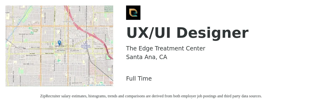 The Edge Treatment Center job posting for a UX/UI Designer in Santa Ana, CA with a salary of $60,000 to $75,000 Yearly with a map of Santa Ana location.