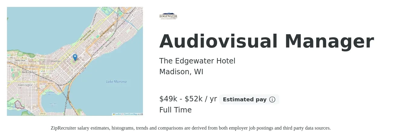 The Edgewater Hotel job posting for a Audiovisual Manager in Madison, WI with a salary of $49,000 to $52,000 Yearly with a map of Madison location.
